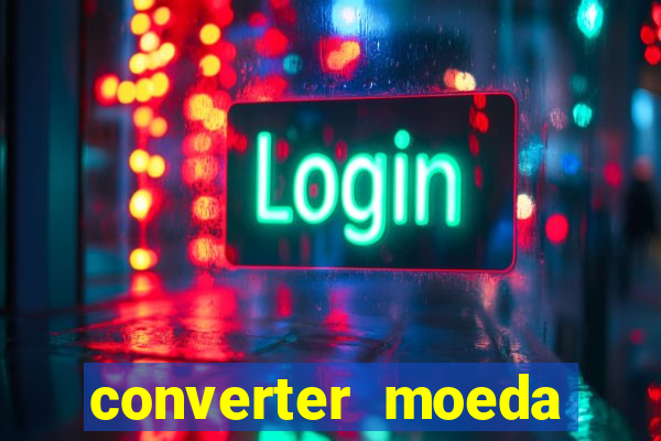 converter moeda cruzeiro para real